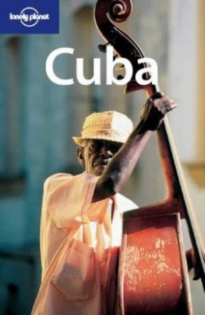 Lonely Planet: Cuba, 3rd Ed by C Gorry