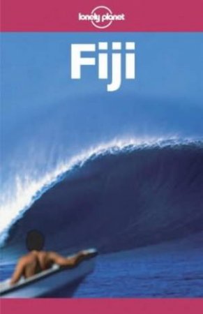 Lonely Planet: Fiji, 6th Ed by Various