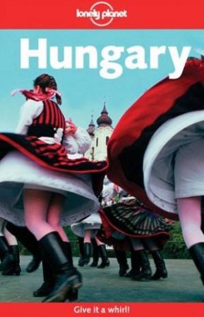 Lonely Planet: Hungary, 4th Ed by Various