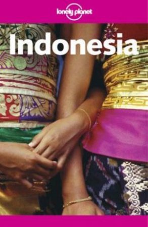 Lonely Planet: Indonesia, 7th Ed by Various