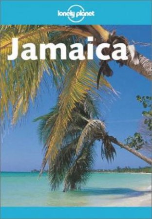 Lonely Planet: Jamaica - 3 Ed by Christopher P Baker