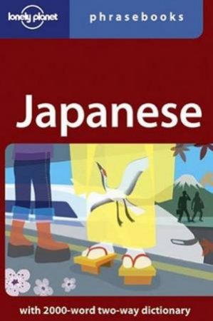 Lonely Planet Phrasebooks: Japanese, 4th Ed by Various