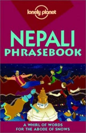 Lonely Planet Phrasebook: Nepali 4th Ed by Mary-Jo O'Rourke