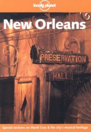 Lonely Planet: New Orleans - 3 Ed by Tom Downs & John T Edge