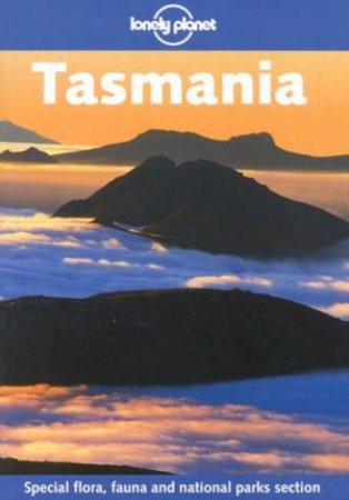 Lonely Planet: Tasmania, 3rd Ed by Paul Smitz