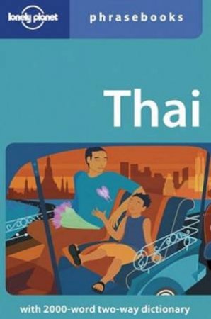 Lonely Planet: Thai Phrasebook - 5 Ed by Various