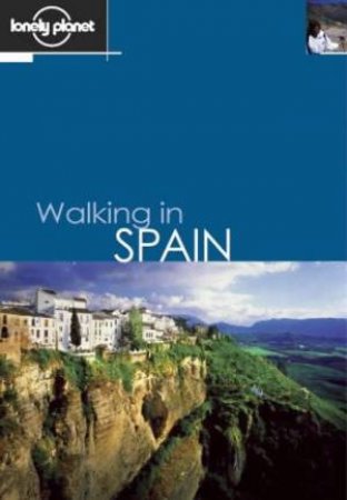 Lonely Planet: Walking in Spain - 3 Ed by Various