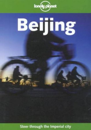 Lonely Planet: Beijing, 5th Ed by Damian Harper