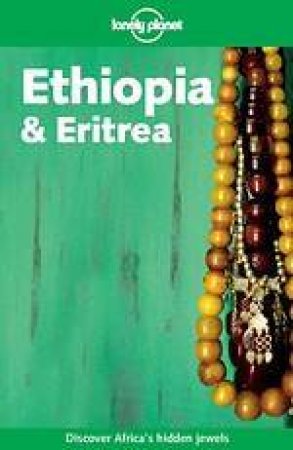 Lonely Planet: Ethiopia and Eritrea, 2nd Ed by J B Carillet & F L Gordon