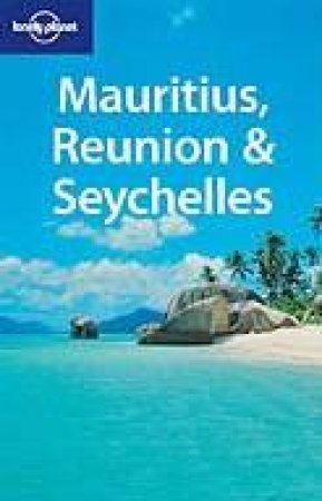 Lonely Planet: Mauritius, Reunion & Seychelles - 5 Ed by Jan Dodd