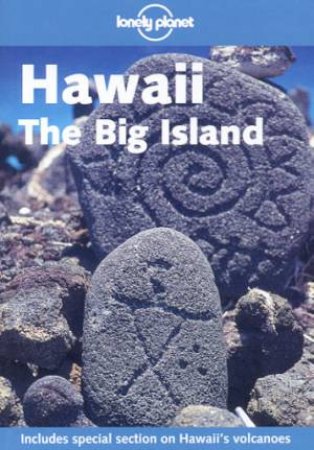 Lonely Planet: Hawaii: The Big Island - 1 Ed by Conner Gorry & Julie Jares