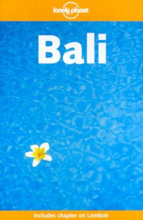 Lonely Planet: Bali, 9th Ed by Kate Daly & James Lyon