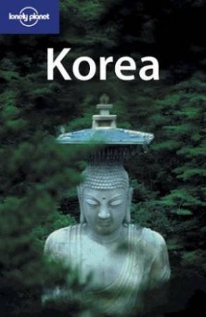 Lonely Planet: Korea, 6th Ed by Various