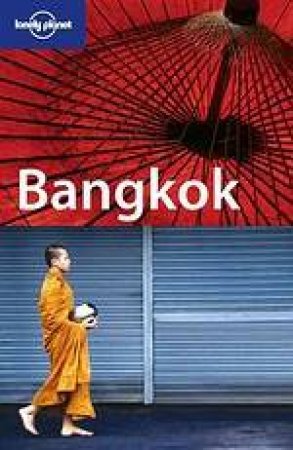 Lonely Planet: Bangkok, 6th Ed by Various