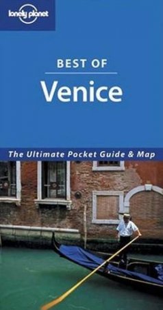 Lonely Planet: Best Of Venice, 2nd Ed by Various