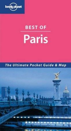 Lonely Planet: Best Of Paris, 3rd Ed by T Carter