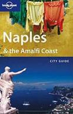 Lonely Planet: Naples & The Amalfi Coast - 1 Ed by Duncan Garwood & Josephine Quintero