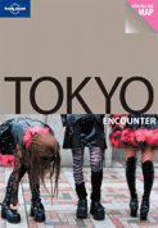 Lonely Planet Encounter: Tokyo, 1st Ed by Various