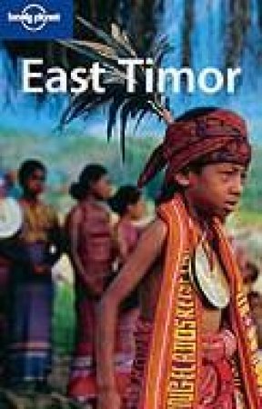 Lonely Planet: East Timor, 1st Ed by Tony Wheeler