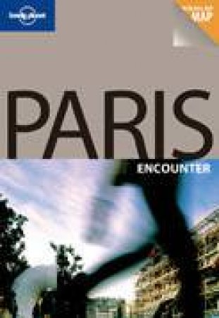 Lonely Planet Encounter: Paris, 1st Ed by Various