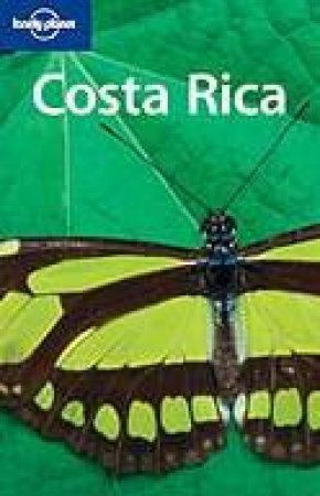 Lonely Planet: Costa Rica, 6th Ed by Carolina A Miranda & Paige Penland