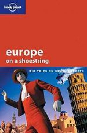 Lonely Planet On a Shoestring: Europe, 4th Ed by Various