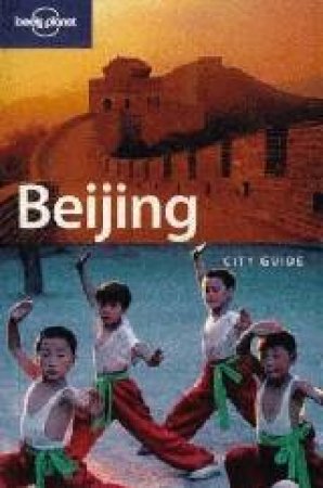 Lonely Planet: Beijing, 6th Ed by Damian Harper