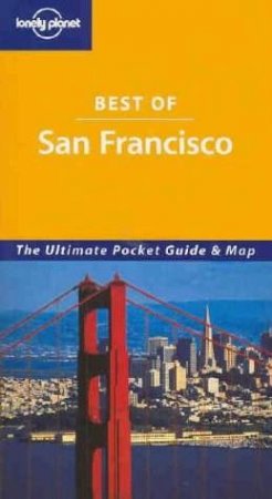 Lonely Planet: Best Of San Francisco, 2nd Ed by China Williams