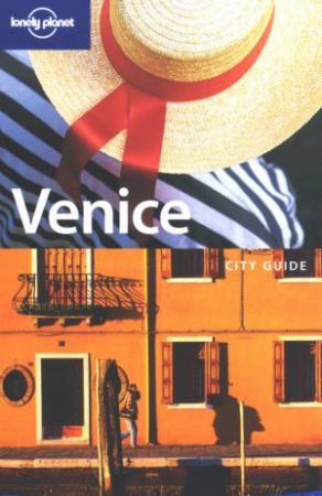 Lonely Planet: Venice - 4th Edition by Various