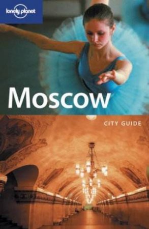 Lonely Planet: Moscow - 3rd Edition by Various