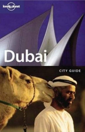 Lonely Planet: Dubai, 4th Ed by Terry Carter & Lara Dunston