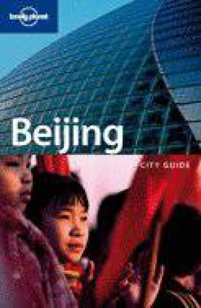 Lonely Planet: Beijing, 7th Ed by Damian Harper