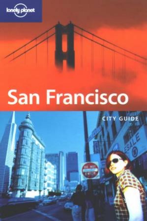 Lonely Planet: San Francisco - 5th Edition by Various