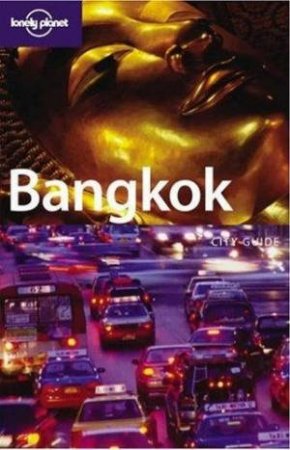 Lonely Planet: Bangkok, 7th Ed by Joe Cummings & China Williams