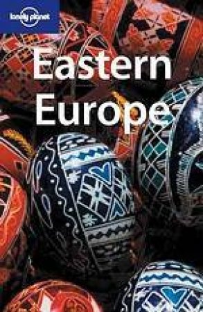 Lonely Planet: Eastern Europe, 8th Ed by Various