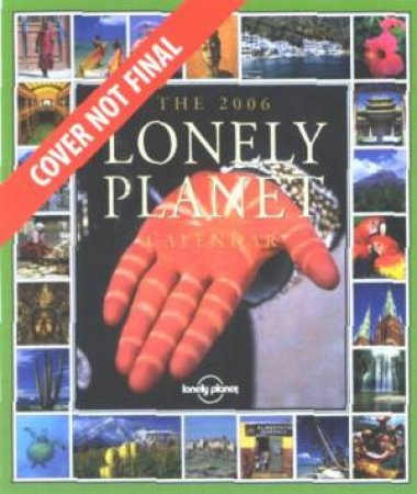 Lonely Planet International Wall Calendar 2006 by Various