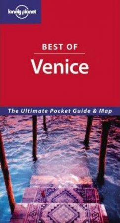 Lonely Planet: Best Of Venice, 3rd Ed by Damien Simonis