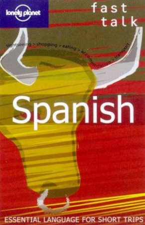 Lonely Planet Fast Talk: Spanish, 1st Ed by Various