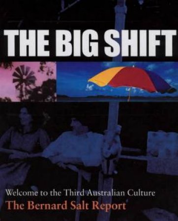 The Big Shift by Bernard Salt