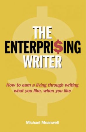 The Enterprising Writer by Michael Meanwell