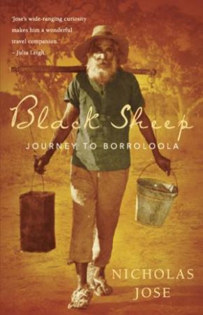 Black Sheep: Journey To Borroloola by Nicholas Jose