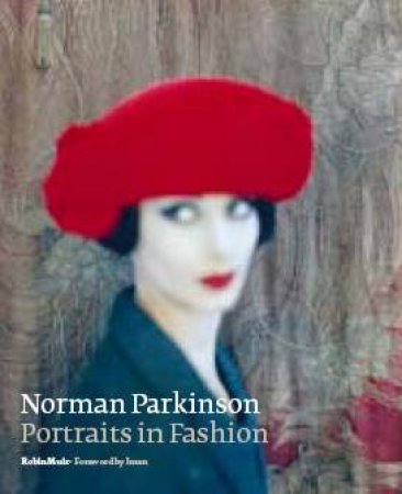 Norman Parkinson: Portraits In Fashion by Robin Muir