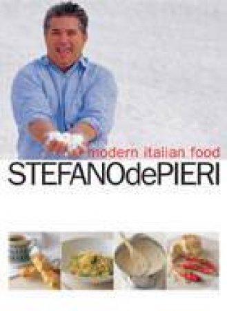 Modern Italian Food by Stefano De Pieri