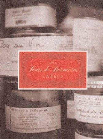 Labels - Limited Edition by Louis De Bernieres