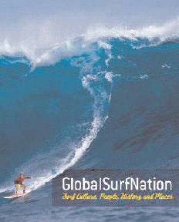 Global Surf Nation: Surfing The World by Chris Moran