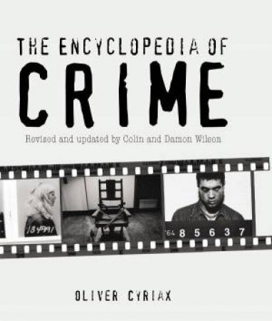 The Encyclopedia Of Crime by Oliver Cyriax