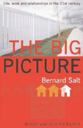 The Big Picture by Bernard Salt