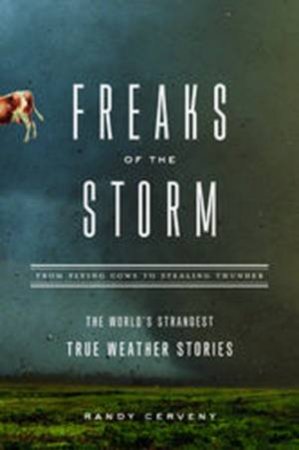 Freaks Of The Storm by Randy Cerveny