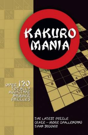 Kakuro Mania by Carlton Books