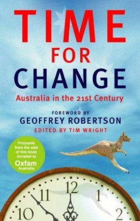 Time For Change: Australia In The 21st Century by Tim Wright